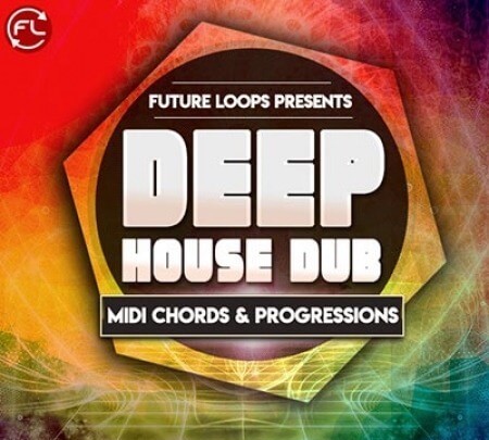 Future Loops Deep House Dub MIDI Chords and Progressions WAV MiDi